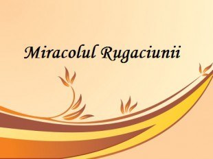 Miracolul rugaciunii in tratarea bolilor vasculare